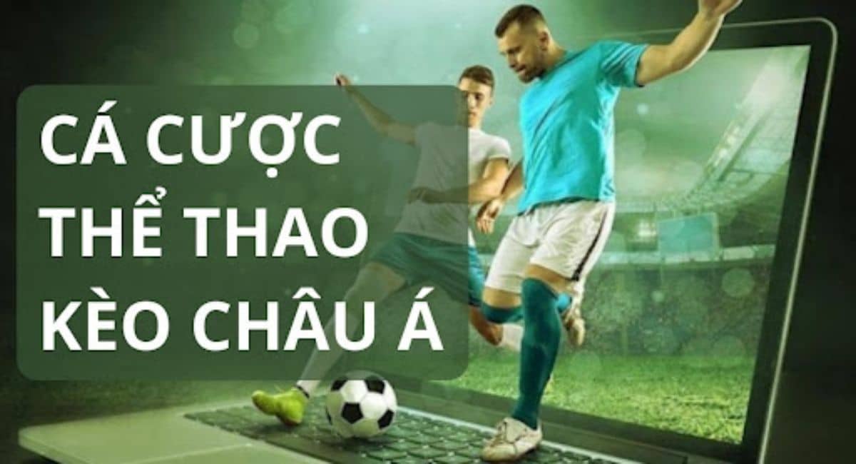 cá cược thể thao kèo châu á