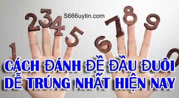 hướng dẫn cách chơi đề đầu đuôi