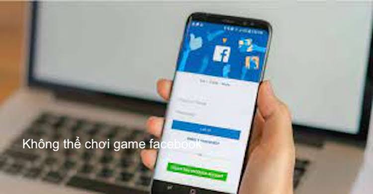 lý do không thể chơi game trên facebook